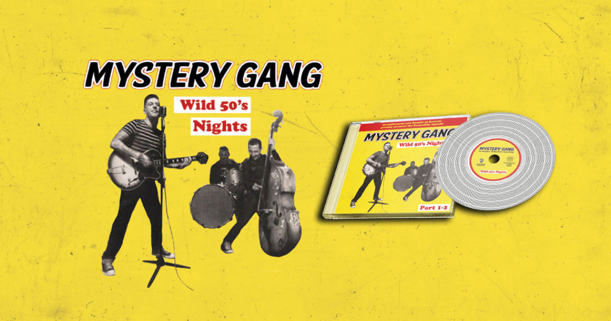 Hamarosan újra kapható lesz a Mystery Gang 'Wild 50's Nights' című mini albuma!